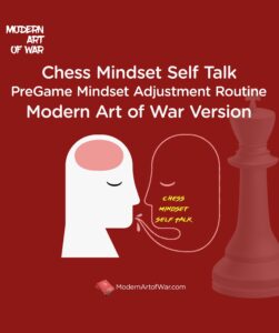 Chess Mindset Self Talk - Modern Art of War version