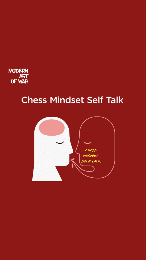 Chess Mindset Self Talk - Modern Art of War version